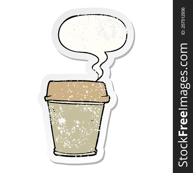 cartoon take out coffee with speech bubble distressed distressed old sticker. cartoon take out coffee with speech bubble distressed distressed old sticker