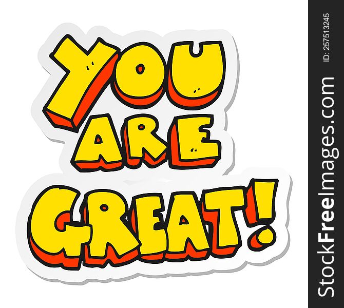 sticker of a you are great cartoon symbol