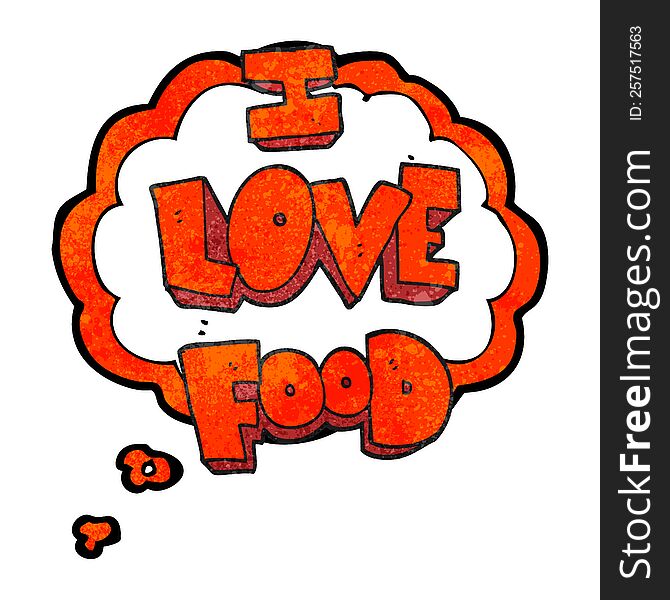 freehand drawn thought bubble textured cartoon I love food symbol