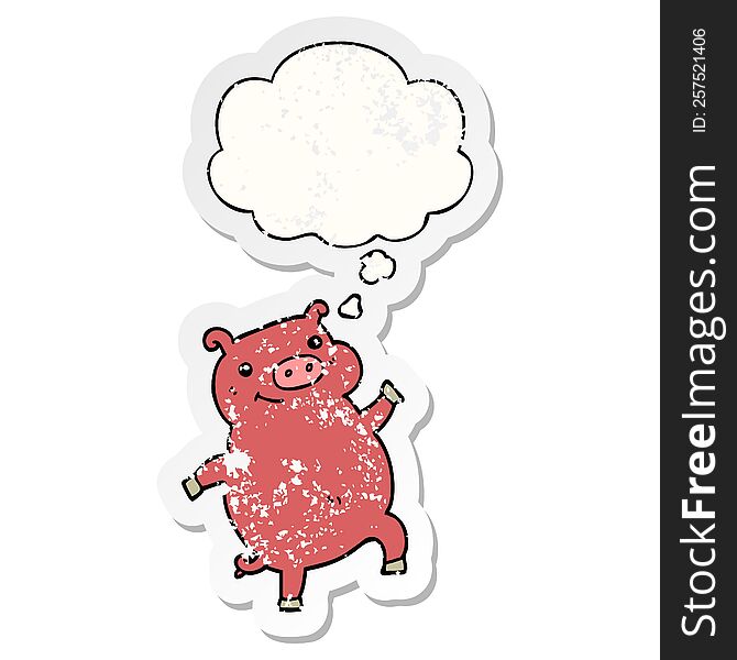 Cartoon Dancing Pig And Thought Bubble As A Distressed Worn Sticker