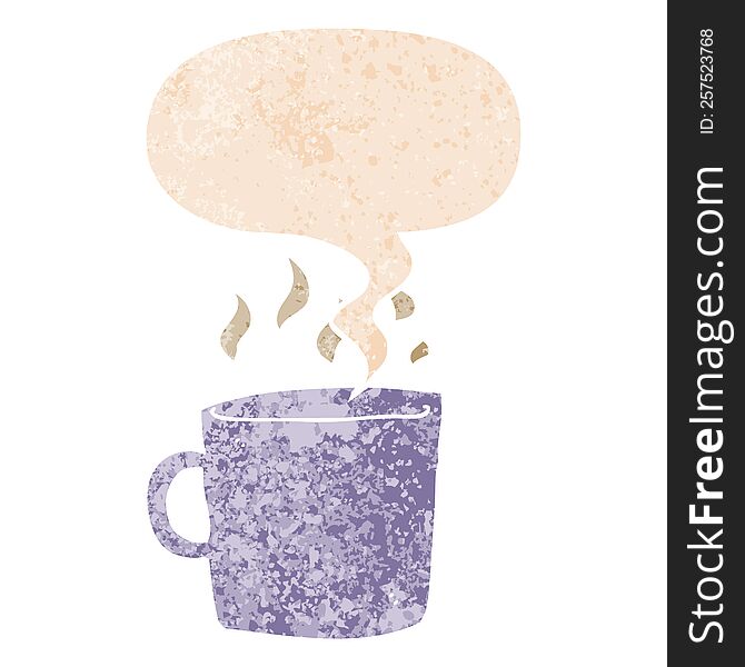 cartoon hot cup of coffee with speech bubble in grunge distressed retro textured style. cartoon hot cup of coffee with speech bubble in grunge distressed retro textured style