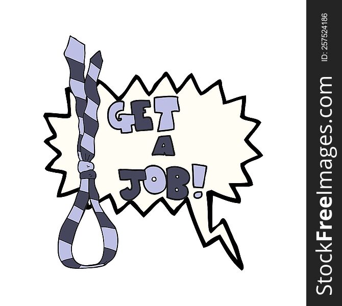 freehand drawn speech bubble cartoon get a job tie noose symbol