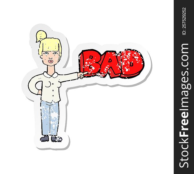 retro distressed sticker of a cartoon woman pointing out the bad