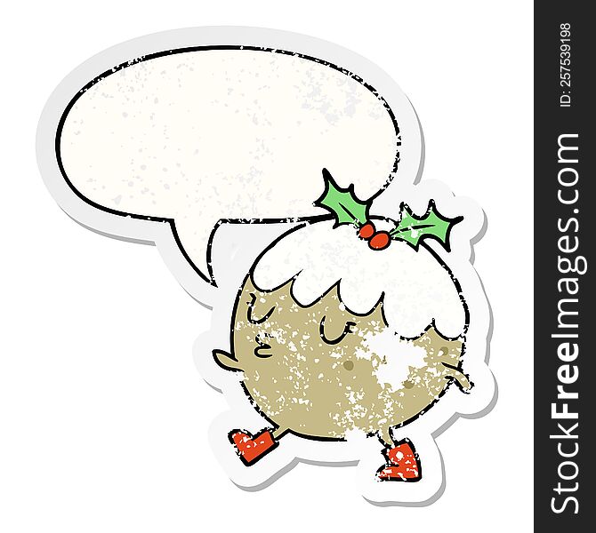 Cartoon Christmas Pudding Walking And Speech Bubble Distressed Sticker