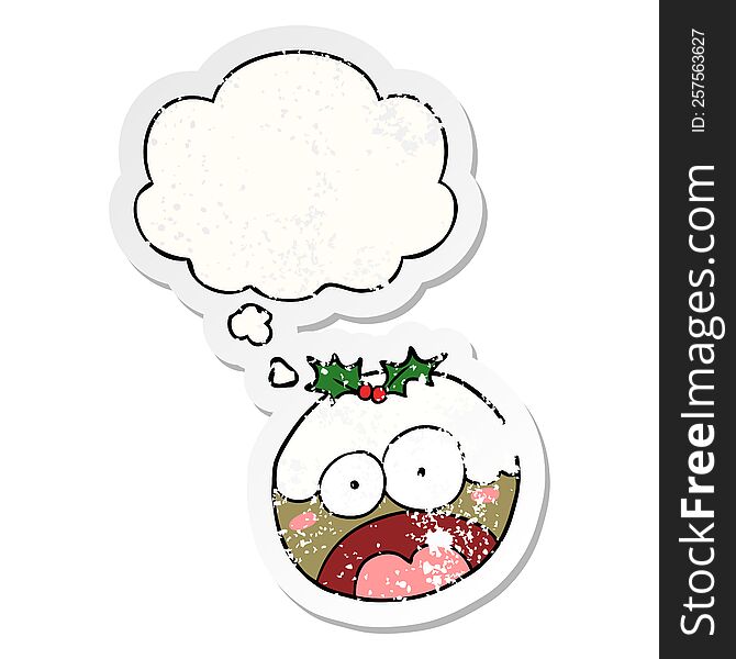 cartoon shocked chrstmas pudding with thought bubble as a distressed worn sticker
