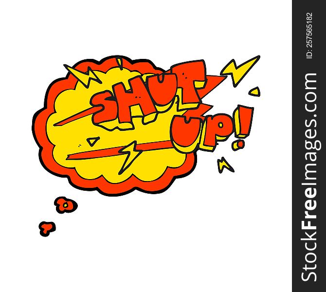 freehand drawn thought bubble cartoon shut up! symbol