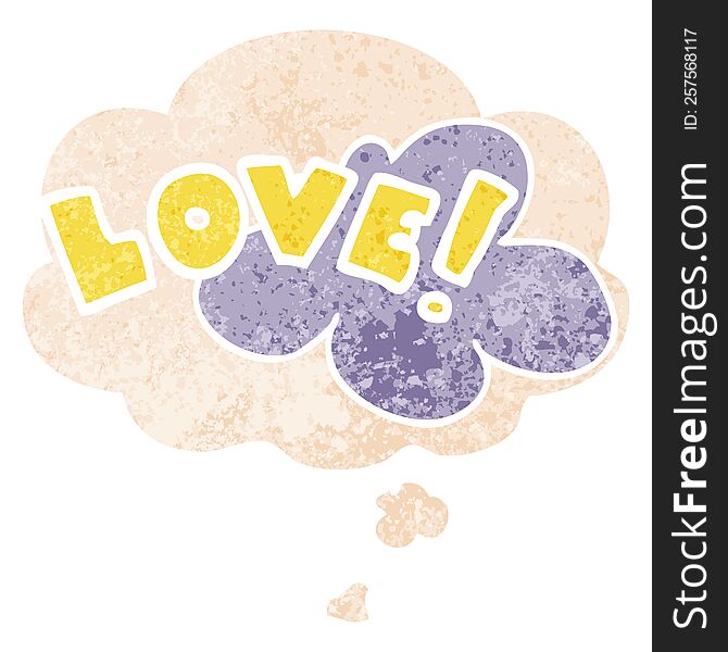 Cartoon Word Love And Thought Bubble In Retro Textured Style
