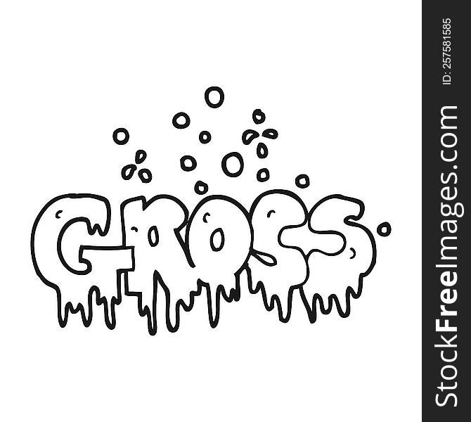 freehand drawn black and white cartoon word gross