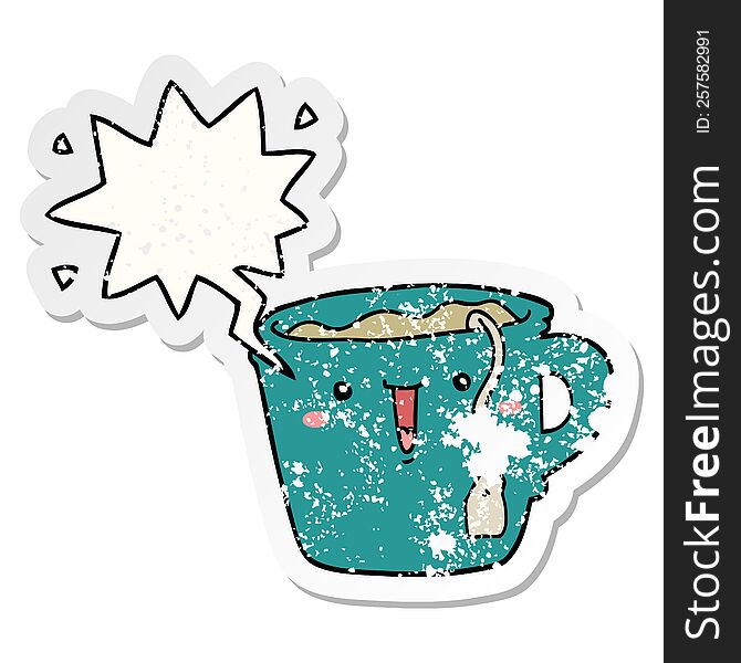 cute cartoon coffee cup with speech bubble distressed distressed old sticker. cute cartoon coffee cup with speech bubble distressed distressed old sticker