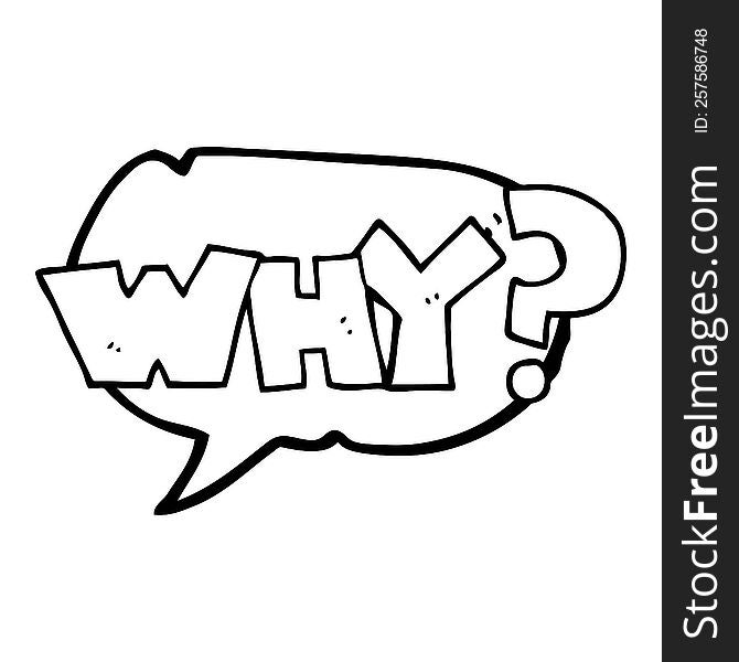 freehand drawn speech bubble cartoon shout WHY