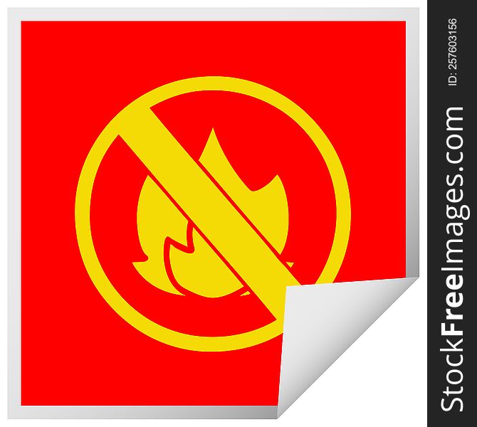 square peeling sticker cartoon of a no fire allowed sign