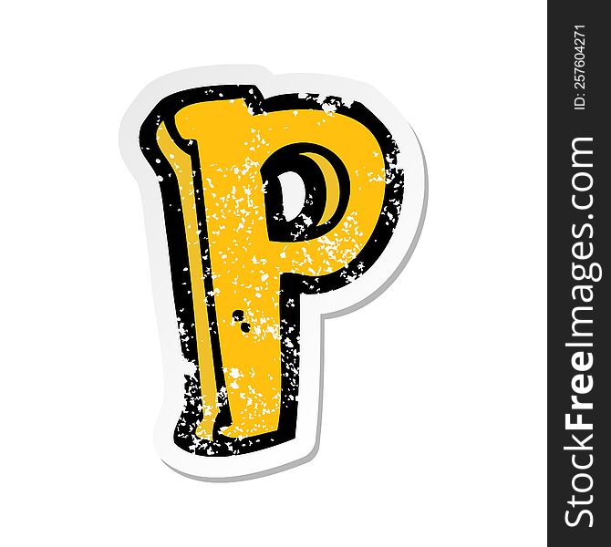 Retro Distressed Sticker Of A Cartoon Letter P