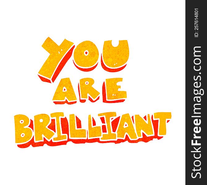 You Are Brilliant Retro Cartoon Symbol