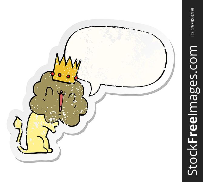 cartoon lion with crown with speech bubble distressed distressed old sticker. cartoon lion with crown with speech bubble distressed distressed old sticker