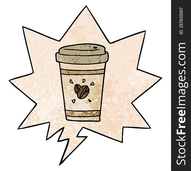cartoon cup of takeout coffee with speech bubble in retro texture style