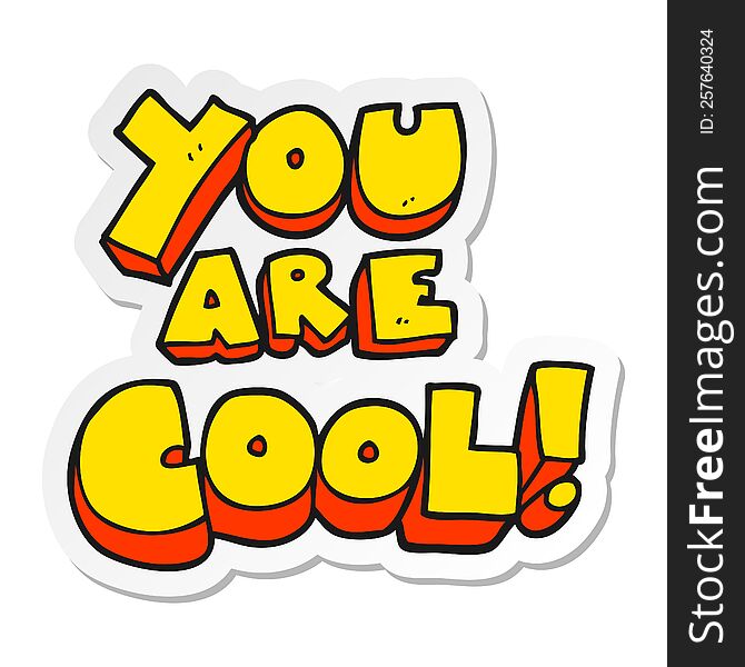 sticker of a you are cartoon cool symbol