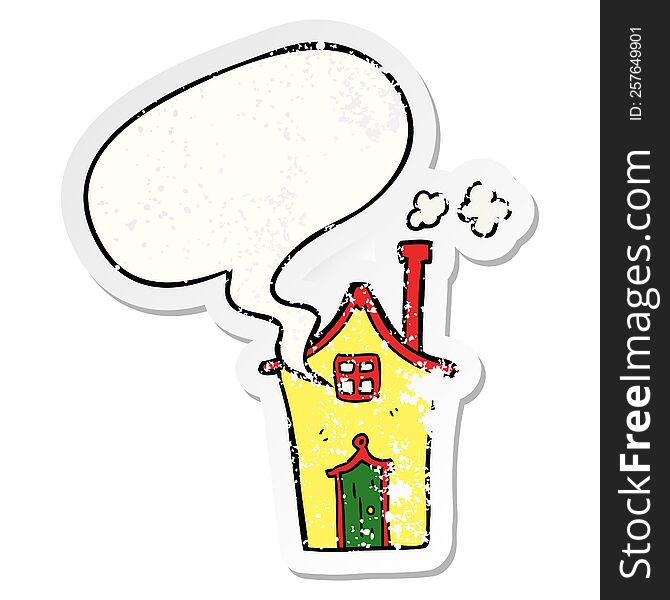 cartoon house with speech bubble distressed distressed old sticker. cartoon house with speech bubble distressed distressed old sticker