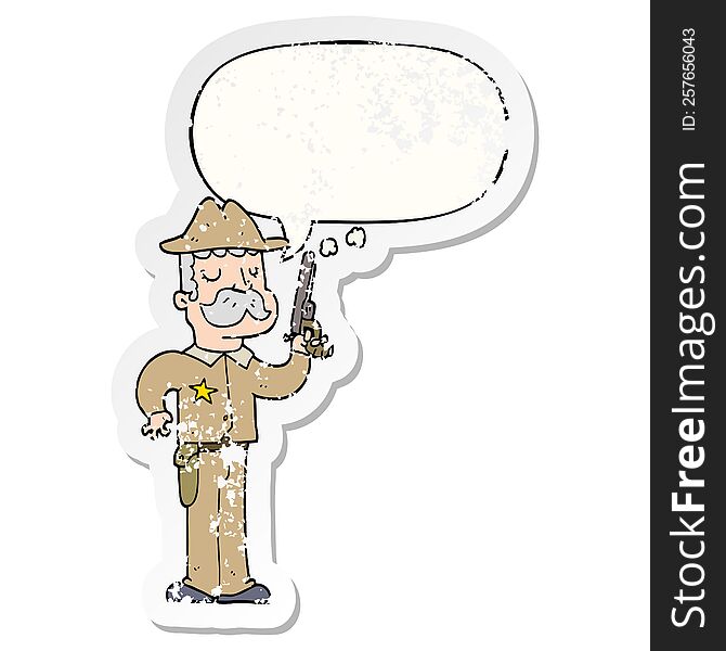 cartoon sheriff with speech bubble distressed distressed old sticker. cartoon sheriff with speech bubble distressed distressed old sticker