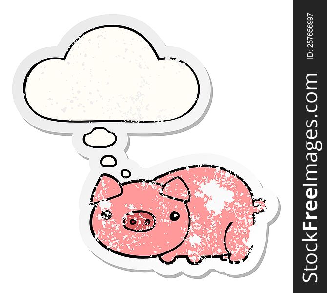Cartoon Pig And Thought Bubble As A Distressed Worn Sticker