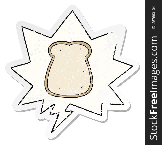 cartoon slice of bread with speech bubble distressed distressed old sticker. cartoon slice of bread with speech bubble distressed distressed old sticker