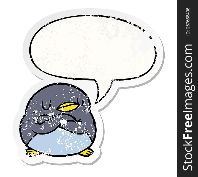cartoon penguin with crossed arms with speech bubble distressed distressed old sticker. cartoon penguin with crossed arms with speech bubble distressed distressed old sticker