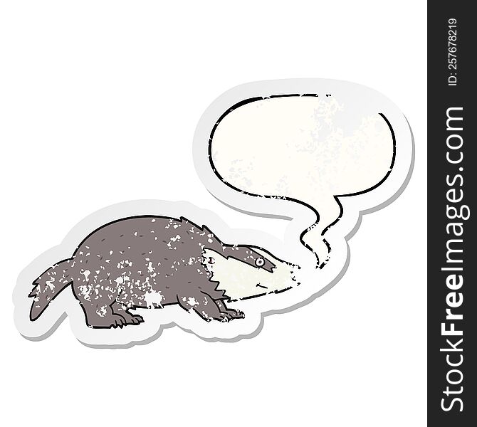 cartoon badger with speech bubble distressed distressed old sticker. cartoon badger with speech bubble distressed distressed old sticker