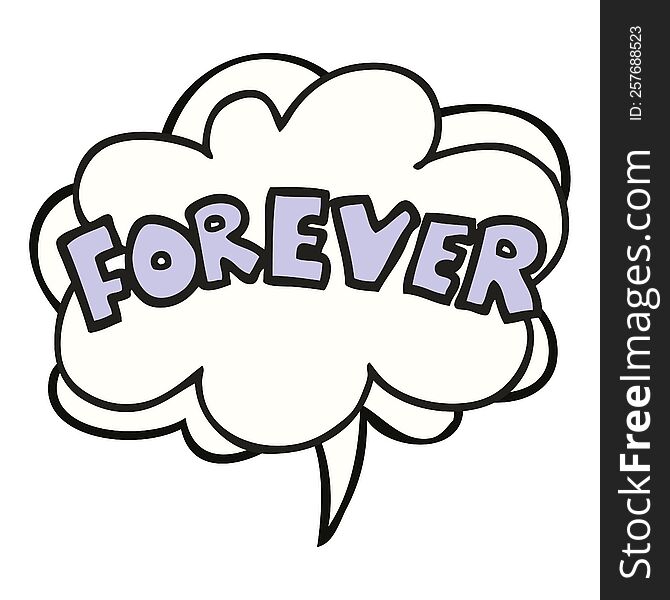 Cartoon Word Forever And Speech Bubble