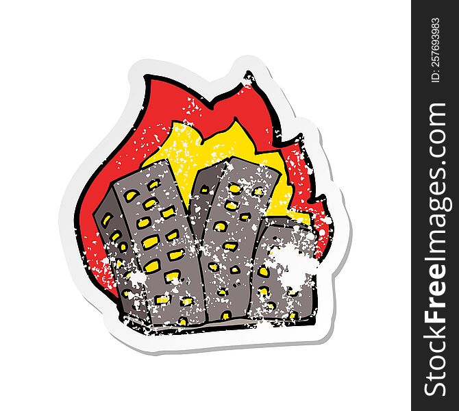retro distressed sticker of a cartoon burning buildings