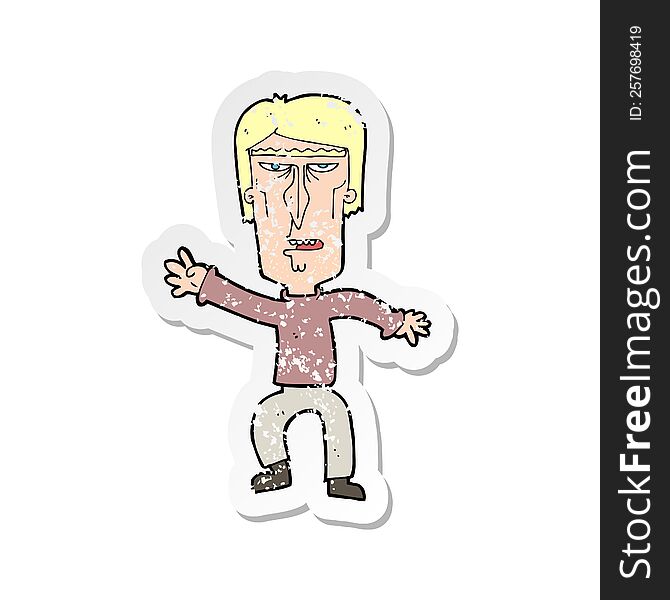 retro distressed sticker of a cartoon angry man waving warning