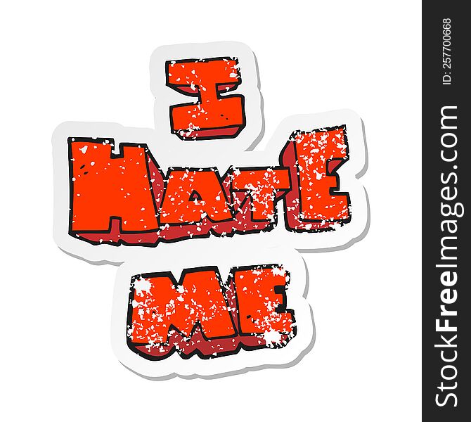 retro distressed sticker of a I hate me cartoon symbol