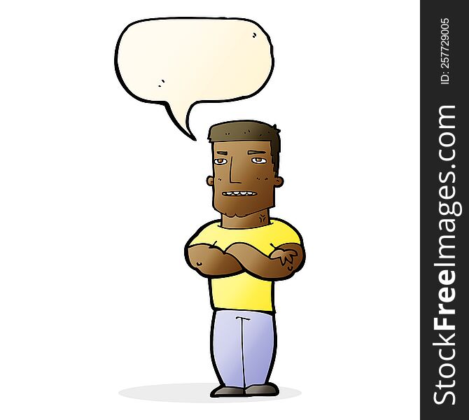 Cartoon Tough Guy With Folded Arms With Speech Bubble