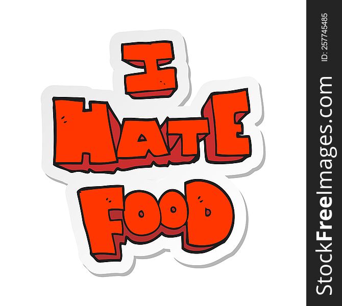 Sticker Of A Cartoon I Hate Food Symbol