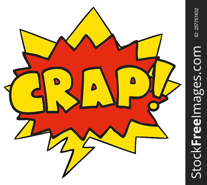 cartoon word Crap! with speech bubble. cartoon word Crap! with speech bubble