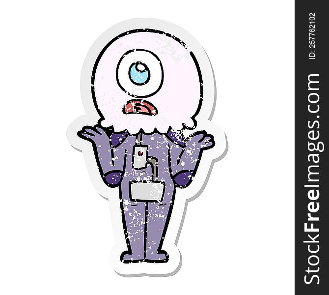 Distressed Sticker Of A Cartoon Cyclops Alien Spaceman Shrugging Shoulders