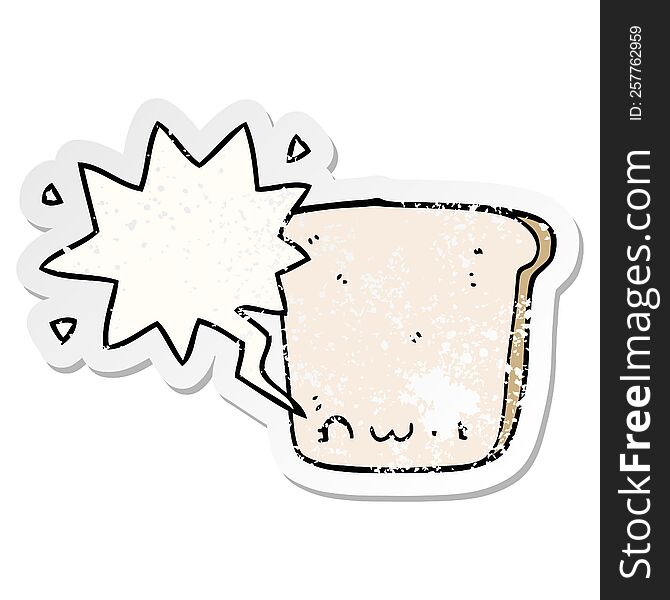 cartoon slice of bread and speech bubble distressed sticker