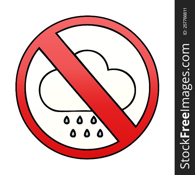 gradient shaded cartoon no rain allowed sign