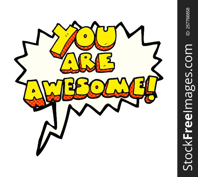 freehand drawn comic book speech bubble cartoon you are awesome text