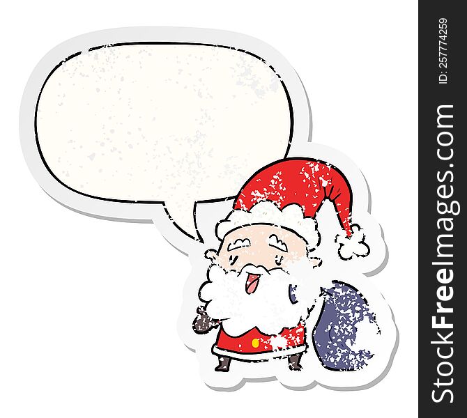 Cartoon Santa Claus Carrying Sack Of Presents And Speech Bubble Distressed Sticker