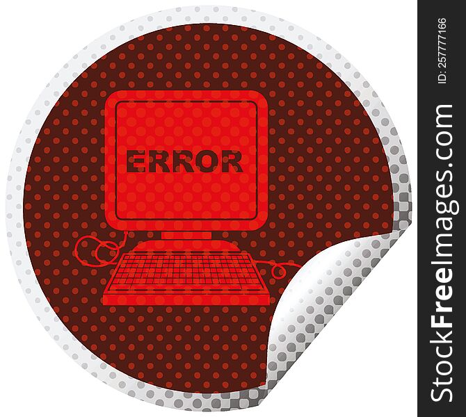 computer error vector illustration circular peeling sticker. computer error vector illustration circular peeling sticker