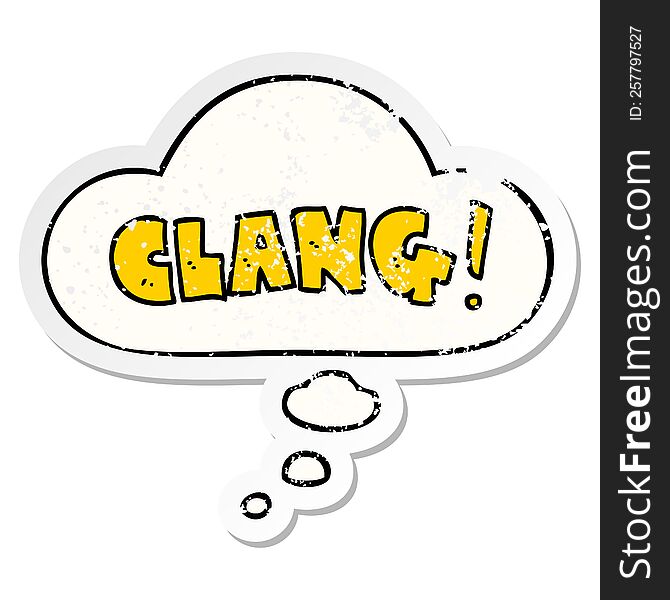 cartoon word clang with thought bubble as a distressed worn sticker