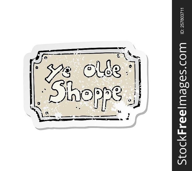 retro distressed sticker of a cartoon old fake shop sign
