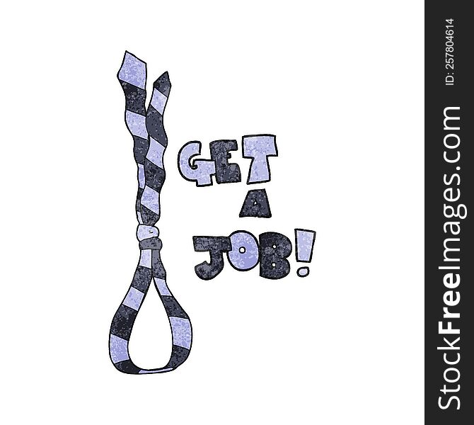 Textured Cartoon Get A Job Tie Noose Symbol