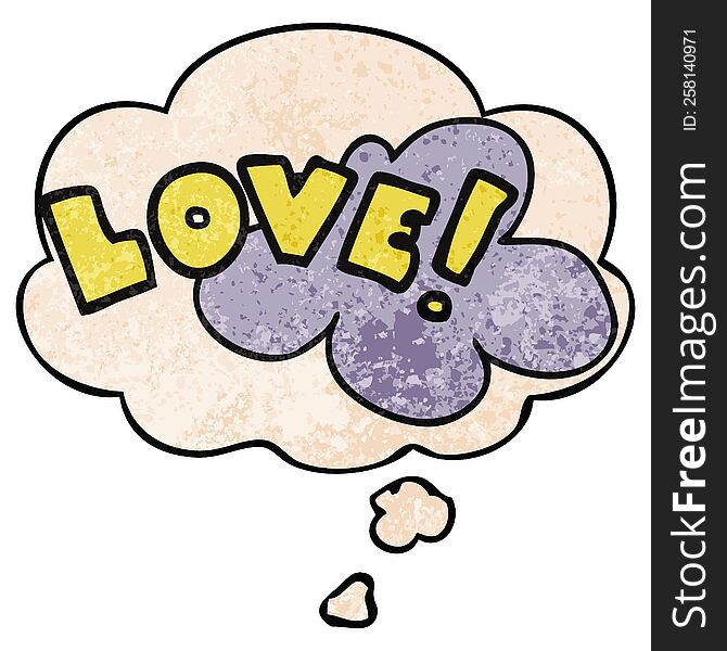 Cartoon Word Love And Thought Bubble In Grunge Texture Pattern Style
