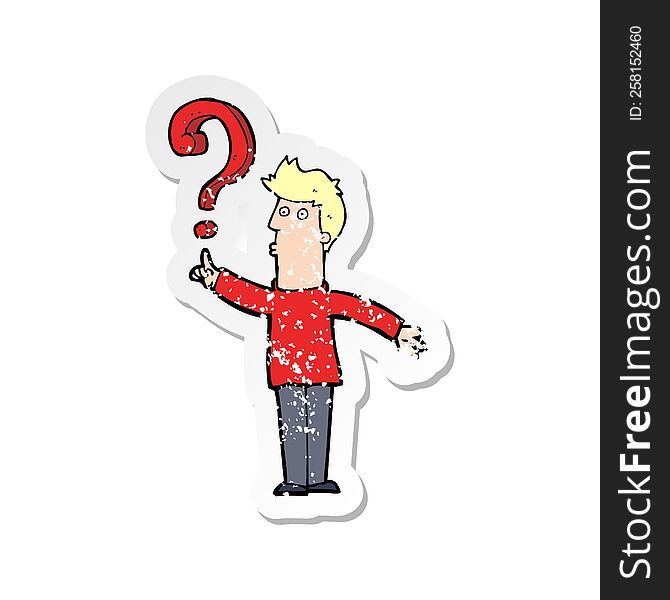 retro distressed sticker of a cartoon man asking question