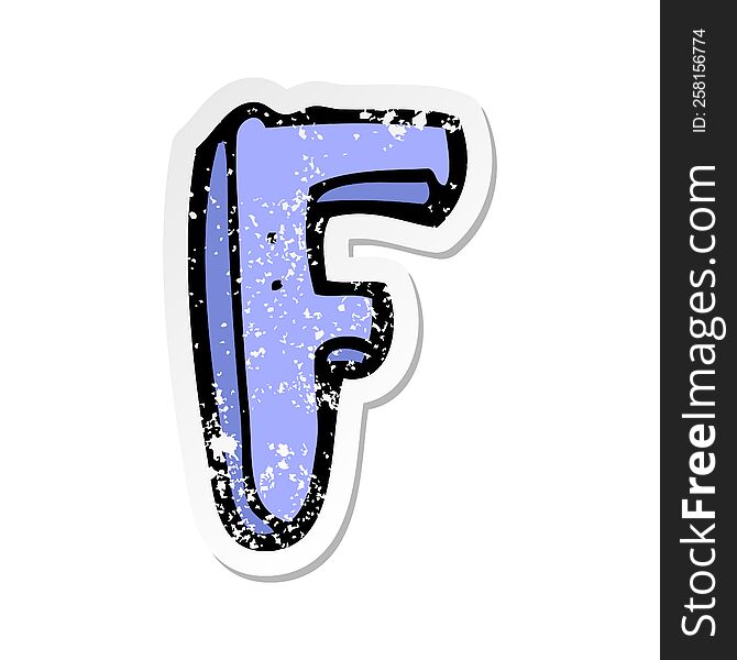 Retro Distressed Sticker Of A Cartoon Letter F