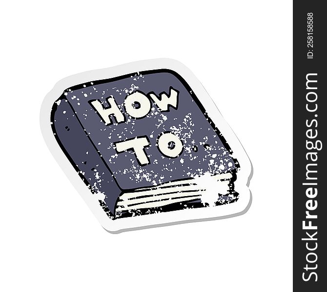 retro distressed sticker of a cartoon how to book