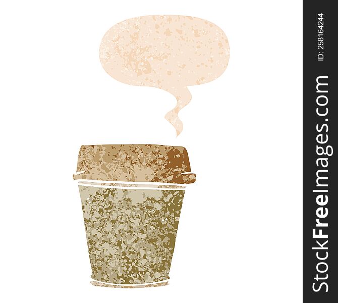 cartoon take out coffee with speech bubble in grunge distressed retro textured style. cartoon take out coffee with speech bubble in grunge distressed retro textured style