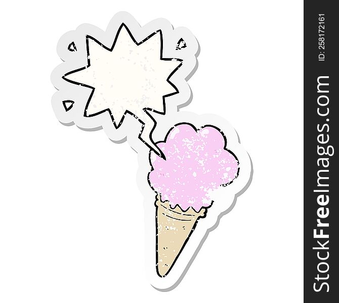 cartoon ice cream with speech bubble distressed distressed old sticker. cartoon ice cream with speech bubble distressed distressed old sticker
