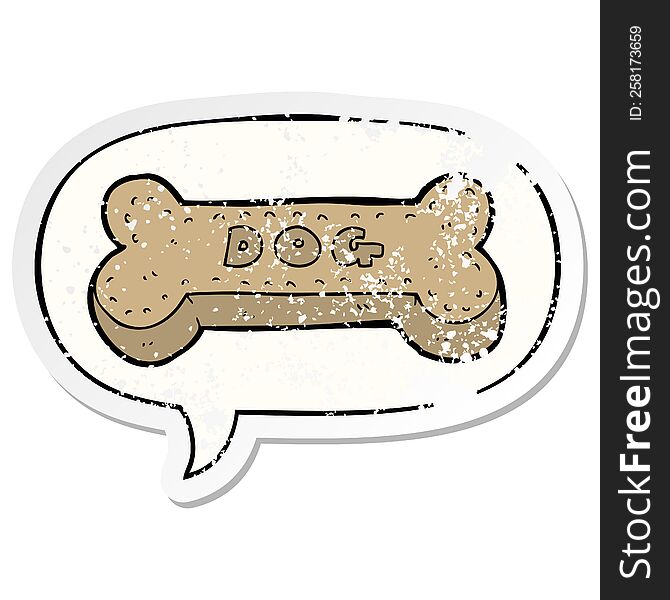 cartoon dog biscuit with speech bubble distressed distressed old sticker. cartoon dog biscuit with speech bubble distressed distressed old sticker