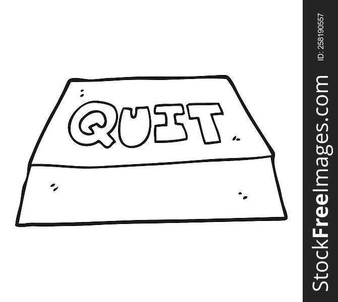 freehand drawn black and white cartoon quit button